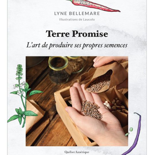 Terre Promise, l'Art de cultiver ses propres semences